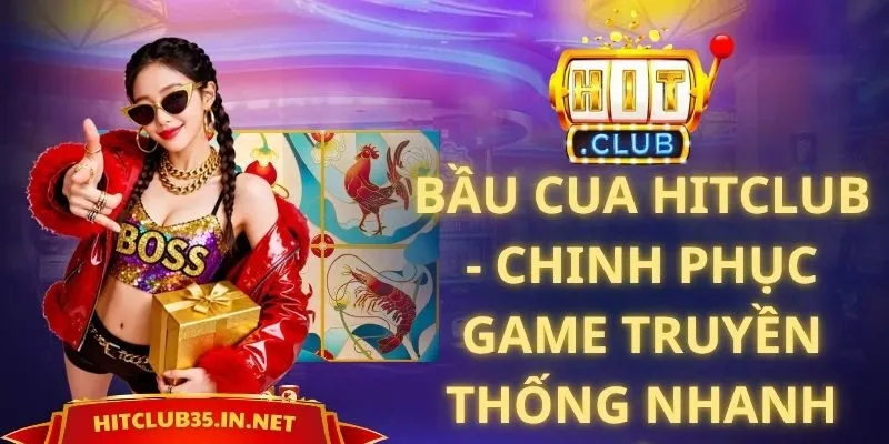 Bầu Cua Hitclub