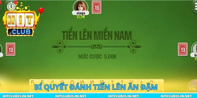 Bí quyết đánh tiến lên ăn đậm
