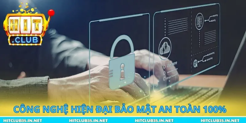 Công nghệ hiện đại bảo mật an toàn 100%