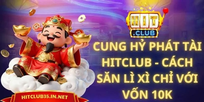 Cung Hỷ Phát Tài Hitclub
