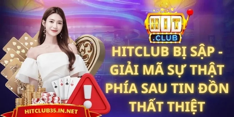Hitclub Bị Sập