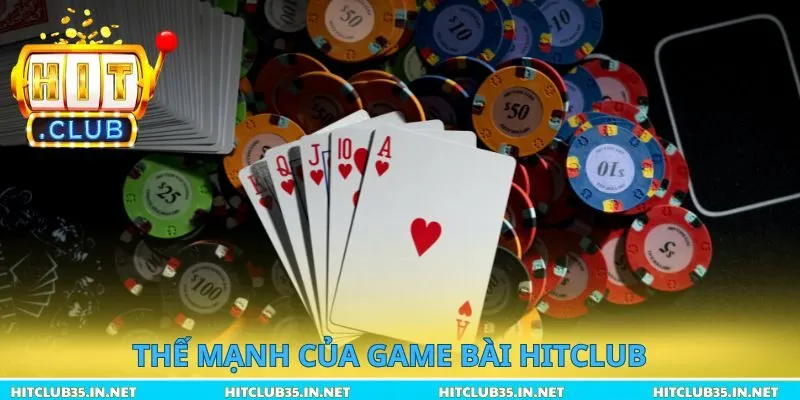 Thế mạnh của game bài Hitclub