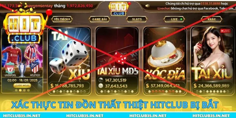 Xác thực tin đồn thất thiệt Hitclub bị bắt