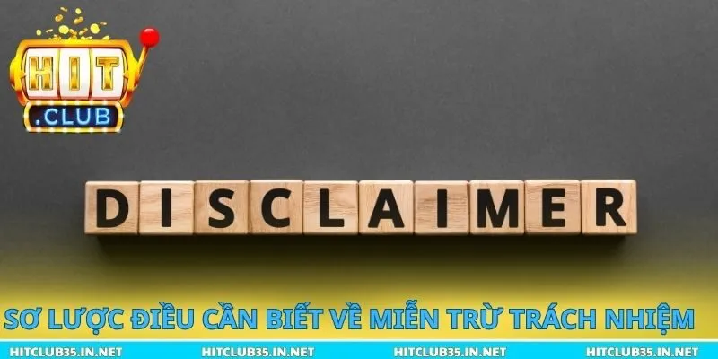 Sơ lược những điều cần biết về miễn trừ trách nhiệm