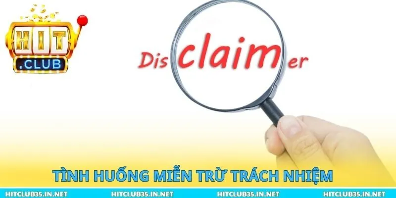 Tình huống miễn trừ trách nhiệm tại thương hiệu