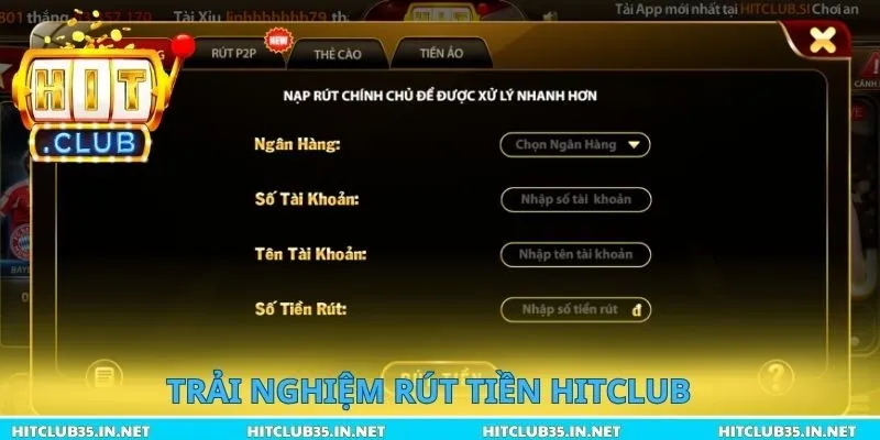 Trải nghiệm rút tiền Hitclub