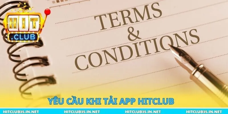 Yêu cầu khi tải App Hitclub
